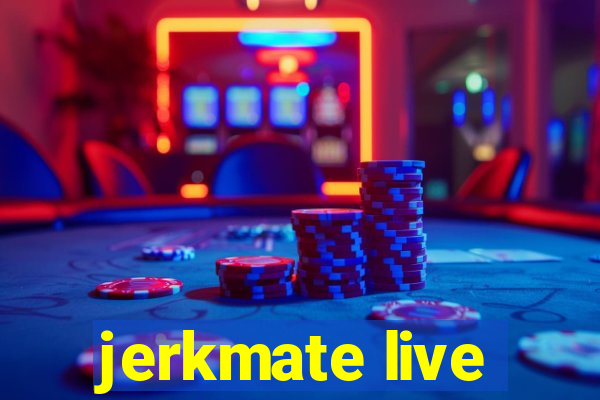 jerkmate live